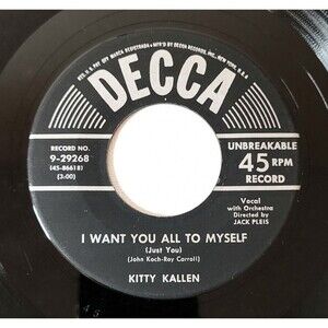 Kitty Kallen 45 RPM - I Want You All To Myself / Don't Let The Kiddy - Decca VG+